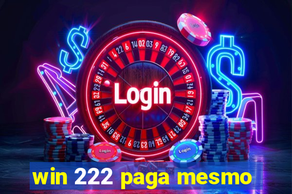 win 222 paga mesmo